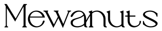 Mewanuts